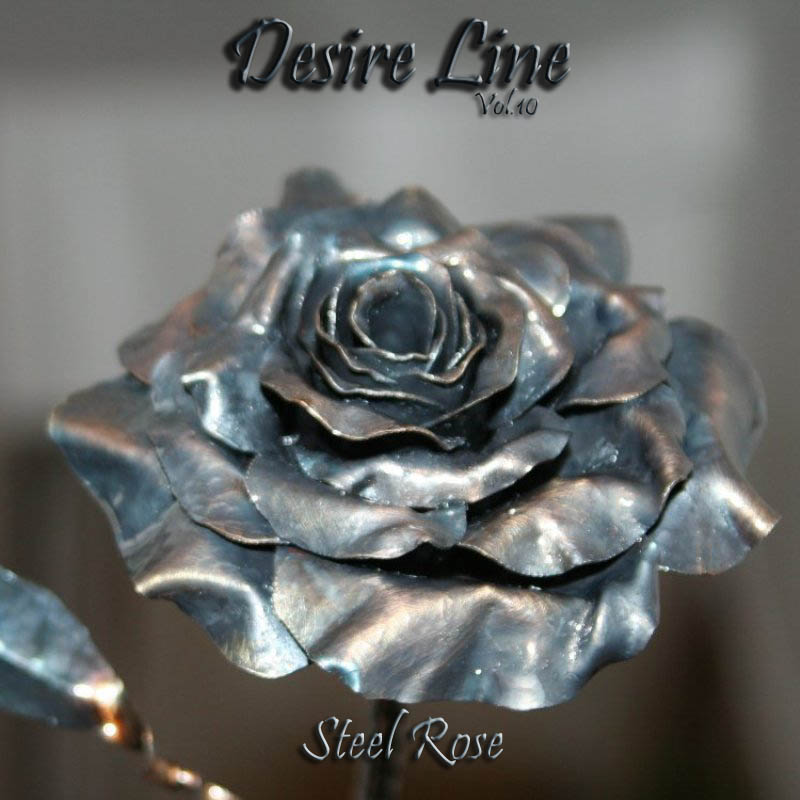 Desire Line Vol.10 - Steel Rose